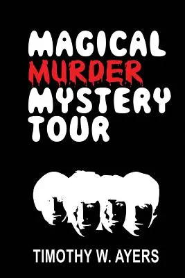 Tournée magique de meurtre et de mystère - Magical Murder Mystery Tour