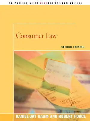 Droit de la consommation : Deuxième édition - Consumer Law: Second Edition