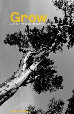 Grandir : Approfondir sa relation avec le Christ - Grow: Deepen Your Relationship with Christ