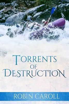 Torrents de destruction - Torrents of Destruction