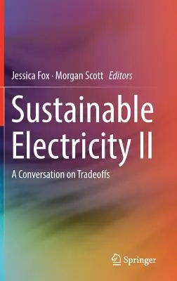 Électricité durable II : une conversation sur les compromis - Sustainable Electricity II: A Conversation on Tradeoffs