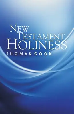 La sainteté du Nouveau Testament - New Testament Holiness