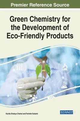 Chimie verte pour le développement de produits respectueux de l'environnement - Green Chemistry for the Development of Eco-Friendly Products