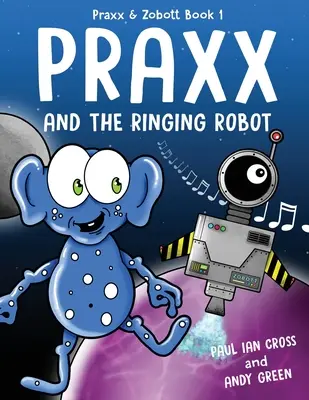 Praxx et le robot qui sonne - Praxx and the Ringing Robot