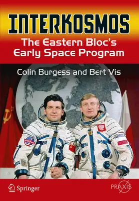 Interkosmos : Le premier programme spatial du bloc de l'Est - Interkosmos: The Eastern Bloc's Early Space Program