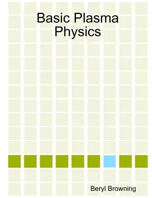 Principes de base de la physique des plasmas - Basic Plasma Physics