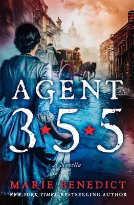Agent 355 : une nouvelle - Agent 355: A Novella