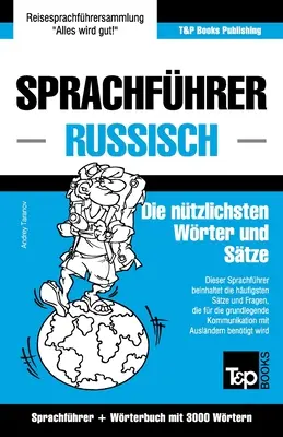 Sprachfhrer Deutsch-Russisch und Thematischer Wortschatz mit 3000 Wrtern (en anglais) - Sprachfhrer Deutsch-Russisch und Thematischer Wortschatz mit 3000 Wrtern