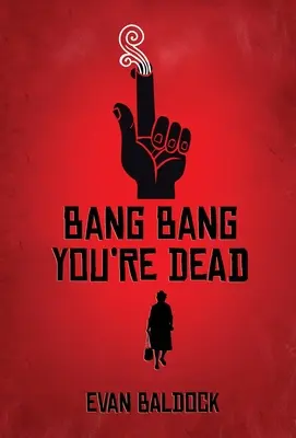 Bang Bang, tu es mort - Bang Bang, You're Dead