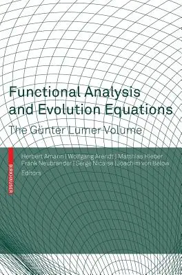Analyse fonctionnelle et équations d'évolution : Le volume de Gnter Lumer - Functional Analysis and Evolution Equations: The Gnter Lumer Volume