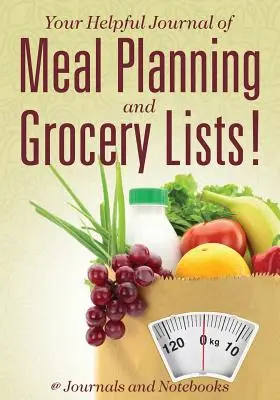 Votre journal utile pour la planification des repas et les listes d'épicerie ! - Your Helpful Journal of Meal Planning and Grocery Lists!