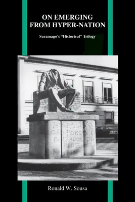 L'émergence de l'hyper-nation : La trilogie historique de Saramago - On Emerging from Hyper-Nation: Saramago's Historical Trilogy