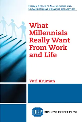 Ce que les milléniaux attendent vraiment du travail et de la vie - What Millennials Really Want From Work and Life