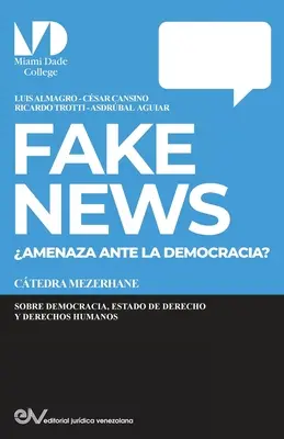 FAKE NEWS. Amenaza para la Democracia ? - FAKE NEWS. Amenaza para la Democracia?