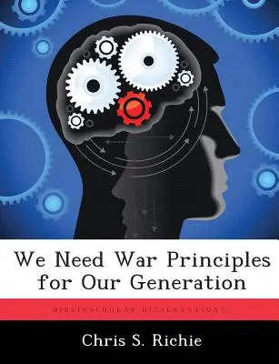 Nous avons besoin de principes de guerre pour notre génération - We Need War Principles for Our Generation