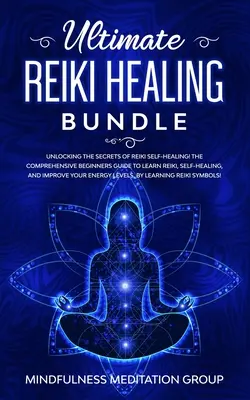 Ultimate Reiki Healing Bundle : Le secret de l'autoguérison par le Reiki ! Le guide complet du débutant pour apprendre le Reiki, l'autoguérison et l'amélioration. - Ultimate Reiki Healing Bundle: Unlocking the Secrets of Reiki Self-Healing! The Comprehensive Beginners Guide to Learn Reiki, Self-Healing, and Impro