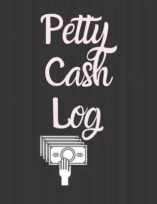 Journal de petite caisse : 6 colonnes d'enregistrement des paiements pour gérer les entrées et sorties d'argent Livre de comptabilité simple 8.5 x 11 pouces Compact 120 pages - Petty Cash Log: 6 Column Payment Record Tracker Manage Cash Going In & Out Simple Accounting Book 8.5 x 11 inches Compact 120 Pages