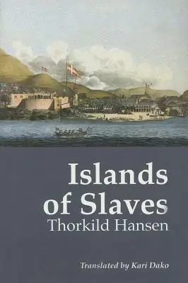 Îles d'esclaves - Islands of Slaves