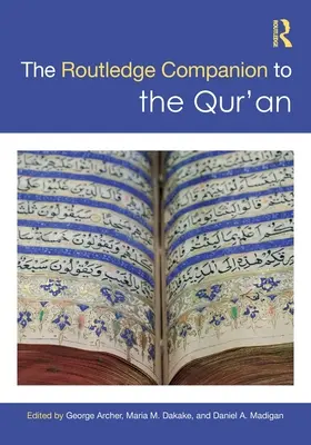 The Routledge Companion to the Qur'an (en anglais) - The Routledge Companion to the Qur'an