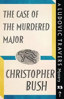 L'affaire du major assassiné : Un mystère de Ludovic Travers - The Case of the Murdered Major: A Ludovic Travers Mystery