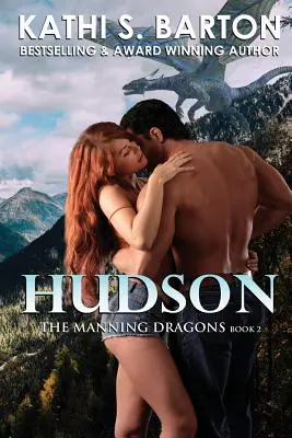 Hudson : Les Dragons Manning - Romance érotique et paranormale sur les dragons métamorphes - Hudson: The Manning Dragons - Erotic Paranormal Dragon Shifter Romance