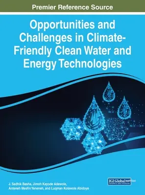 Opportunités et défis des technologies de l'eau et de l'énergie propres et respectueuses du climat - Opportunities and Challenges in Climate-Friendly Clean Water and Energy Technologies