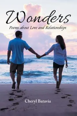 Merveilles : Poèmes sur l'amour et les relations - Wonders: Poems about Love and Relationships