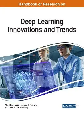 Manuel de recherche sur les innovations et les tendances en matière d'apprentissage profond - Handbook of Research on Deep Learning Innovations and Trends