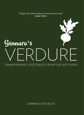 Gennaro's Verdure : Plus de 80 plats de légumes italiens pleins de vitalité - Gennaro's Verdure: Over 80 Vibrant Italian Vegetable Dishes