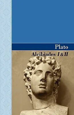 Alcibiade I et II - Alcibiades I & II