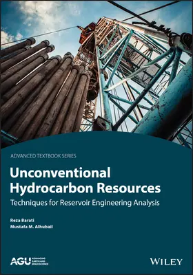 Ressources en hydrocarbures non conventionnelles : Techniques d'analyse de l'ingénierie des réservoirs - Unconventional Hydrocarbon Resources: Techniques for Reservoir Engineering Analysis