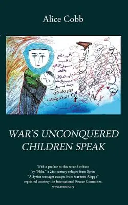 Les enfants invaincus de la guerre s'expriment - War's Unconquered Children Speak