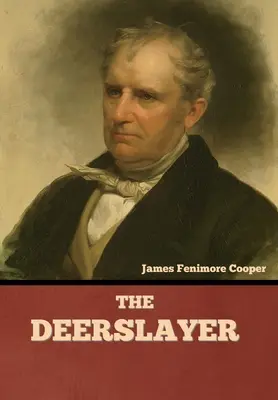 Le tueur de cerfs - The Deerslayer