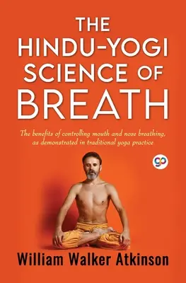 La science hindouiste de la respiration (General Press) - The Hindu-Yogi Science of Breath (General Press)