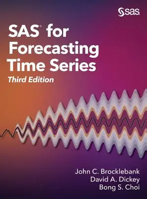 SAS pour la prévision des séries temporelles, troisième édition - SAS for Forecasting Time Series, Third Edition