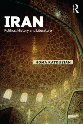 L'Iran : Politique, histoire et littérature - Iran: Politics, History and Literature