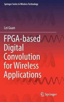 Convolution numérique basée sur Fpga pour les applications sans fil - Fpga-Based Digital Convolution for Wireless Applications