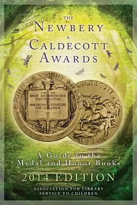 Les prix Newbery et Caldecott : Guide des médailles et des livres d'honneur - The Newbery and Caldecott Awards: A Guide to the Medal and Honor Books