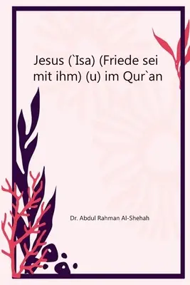 Jésus (`Isa) (Friede sei mit ihm) im Qur`an - Jesus (`Isa) (Friede sei mit ihm) im Qur`an