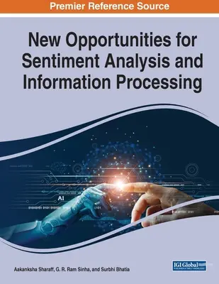 Nouvelles opportunités pour l'analyse des sentiments et le traitement de l'information - New Opportunities for Sentiment Analysis and Information Processing