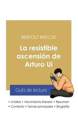 Fiche de lecture La résistible ascension d'Arturo Ui de Bertolt Brecht (anlisis literario de referencia y resumen completo) - Gua de lectura La resistible ascensin de Arturo Ui de Bertolt Brecht (anlisis literario de referencia y resumen completo)