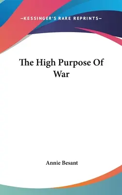 Le but suprême de la guerre - The High Purpose Of War