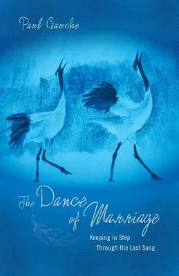 La danse du mariage : Garder le rythme jusqu'à la dernière chanson - The Dance of Marriage: Keeping in Step Through the Last Song