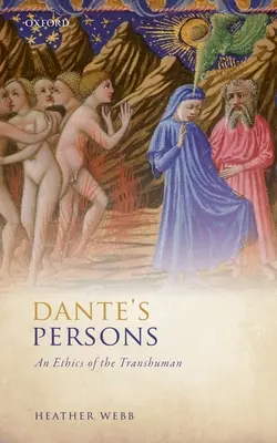 Les personnes de Dante : Une éthique du transhumain - Dante's Persons: An Ethics of the Transhuman