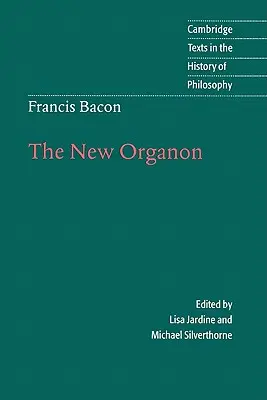 Francis Bacon : Le Nouvel Organon - Francis Bacon: The New Organon