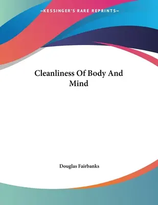La propreté du corps et de l'esprit - Cleanliness Of Body And Mind