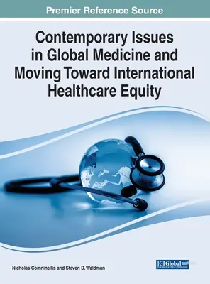 Questions contemporaines en médecine mondiale et vers l'équité internationale en matière de soins de santé - Contemporary Issues in Global Medicine and Moving Toward International Healthcare Equity