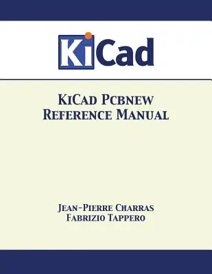 Manuel de référence KiCad Pcbnew - KiCad Pcbnew Reference Manual