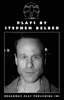 Pièces de théâtre de Stephen Belber - Plays By Stephen Belber