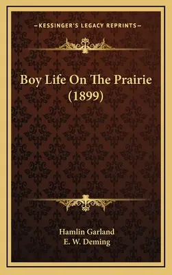 La vie des garçons dans la prairie (1899) - Boy Life On The Prairie (1899)